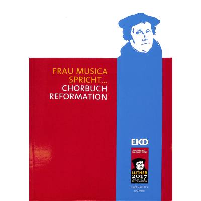 Frau Musica spricht - Chorbuch Reformation