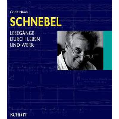 9783795703035 - SCHNEBEL - LESEGAENGE DURCH LEBEN + WERK 9783795703035 - SCHNEBEL - LESEGAENGE DURCH LEBEN + WERK