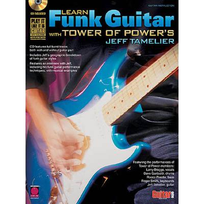 0073999476255 - Learn Funk guitar with tower of powers Jeff Tamelier