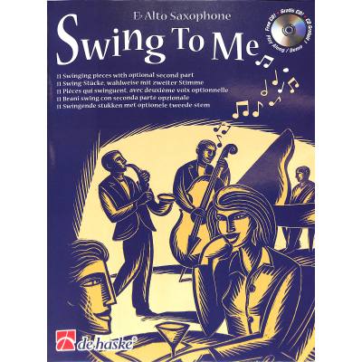 9789043112956 - Noten Swing to me fÃ¼r Altsax HASKE 1002539 Jazz   incl CD