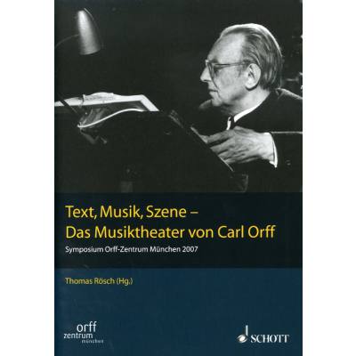 9783795706722 - Text Musik Szene - das Musiktheater von Carl Orff