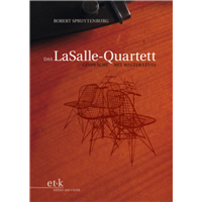 Das LaSalle Quartett - Gespräche mit Walter Levin