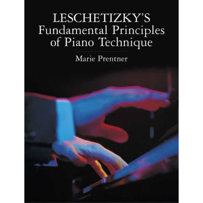 9780486442792 - Leschetizkys fundamental principles of piano technique