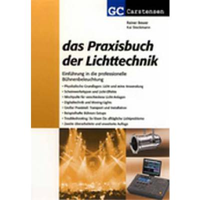 9783910098305 - Rainer Bewer - GEBRAUCHT Das Praxisbuch der Lichttechnik Einführung in die professionelle Bühnenbeleuchtung - Preis vom 07082023 050610 h