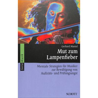 Mut zum Lampenfieber | Mentale Strategien für Musiker zur Bewältigung von Auftritts + Prüfungsangst