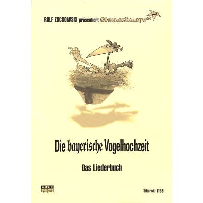 9783935196567 - Die bayerische Vogelhochzeit Das Liederbuch - Die bayerische Vogelhochzeit Kartoniert (TB)