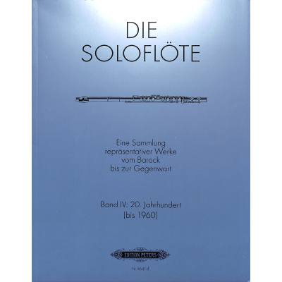 Die Soloflöte 4 - Kompositionen von 1900-1960