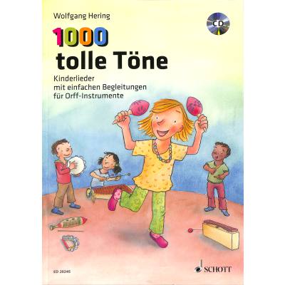 1000 tolle Töne | Kinderlieder mit einfachen Begleitungen für Orff Instrumente