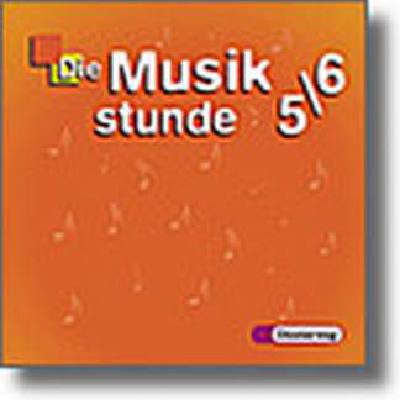 DIE MUSIKSTUNDE 5/6