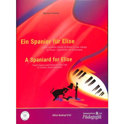 9790004181812 - Michael Proksch - GEBRAUCHT Ein Spanier für Elise - 12 raffinierte Stücke für Klavier zu 4 Händen für Kinder Jugendliche und Erwachsene mit CD (EB 8769) - Preis vom 17112023 061014 h