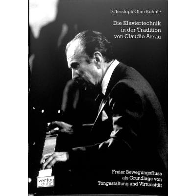 Die Klaviertechnik in der Tradition von Claudio Arrau