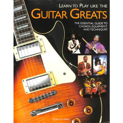 0073999377149 - Learn to play like the guitar greats 0073999377149 - Learn to play like the guitar greats