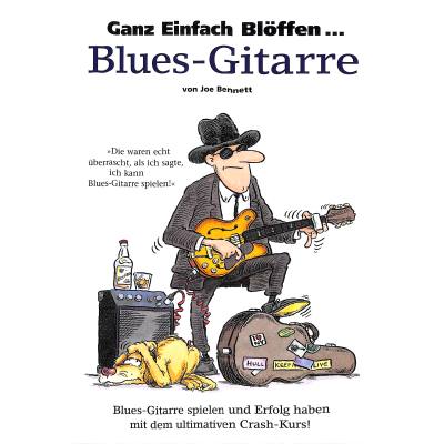 Ganz einfach blöffen - Blues Gitarre