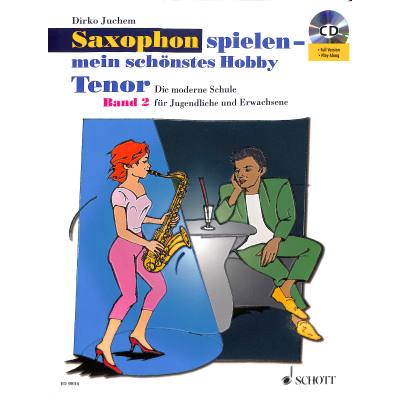 9783795757335 - Noten Saxophon spielen mein schÃ¶nstes Hobby 2 Tenor Dirko Juchem Schott ED 9834