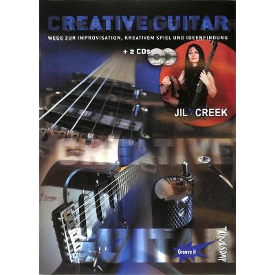 9783981053524 - Noten creative guitar incl 2 CDs Jil Creek Tunesday Groove it