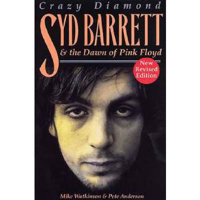 Crazy Diamond - Syd Barrett + the dawn of Pink Floyd