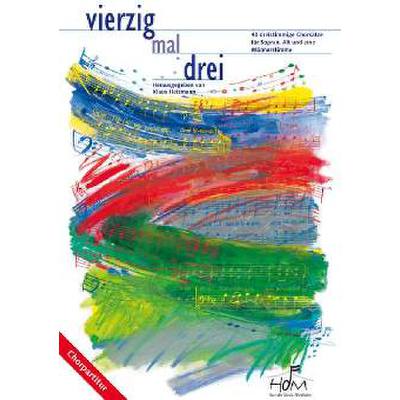 9783938412046 - Vierzig mal drei - 40 dreistimmige 9783938412046 - Vierzig mal drei - 40 dreistimmige