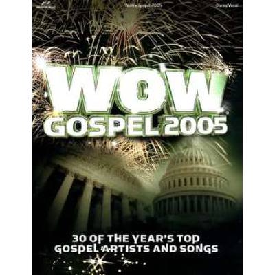 9781598020069 - WOW GOSPEL 2005 - 30 OF THE YEARS TOP GOSPEL ARTISTS AND SONGS 9781598020069 - WOW GOSPEL 2005 - 30 OF THE YEARS TOP GOSPEL ARTISTS AND SONGS