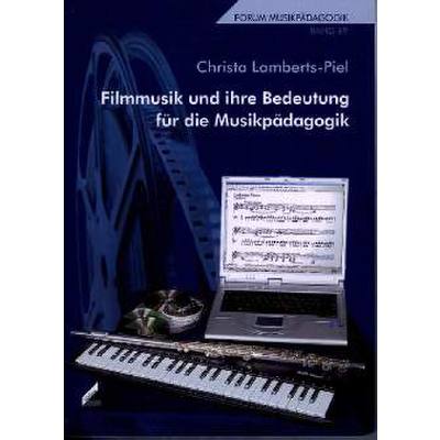 Filmmusik und ihre Bedeutung für die Musikpädagogik