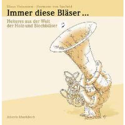 9783254002709 - Immer diese Bläser  - Klaus Heizmann Gebunden