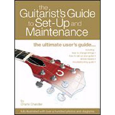 9780634096198 - GUITARISTS GUIDE TO SET UP AND MAINTENANCE 9780634096198 - GUITARISTS GUIDE TO SET UP AND MAINTENANCE