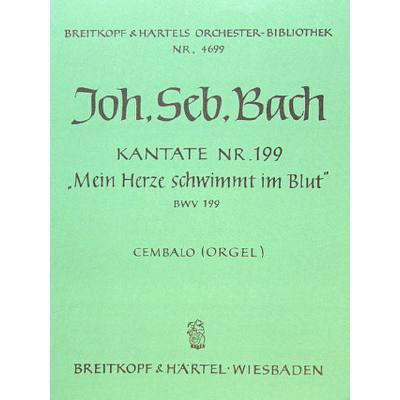 Kantate 199 Mein Herze schwimmt im Blut BWV 199