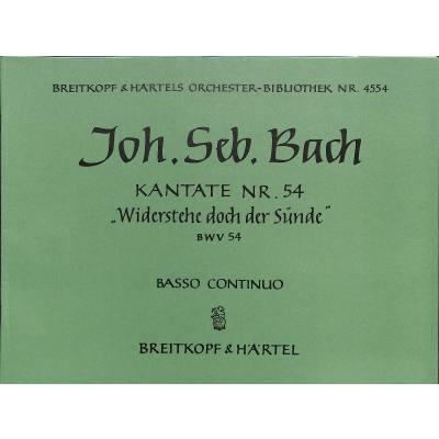 Kantate 54 widerstehe doch der Sünde BWV 54