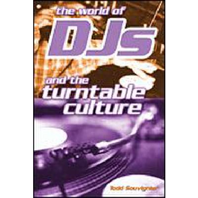 0073999191189 - THE WORLD OF DJS AND THE TUNRNTABLE CULTURE