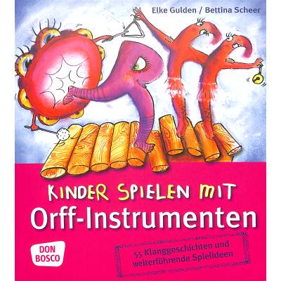 9783769816105 - Kinder spielen mit Orff-Instrumenten - Elke Gulden Bettina Scheer Kartoniert (TB)