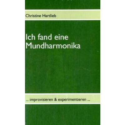 Ich fand eine Mundharmonika | Improvisieren + Experimentieren