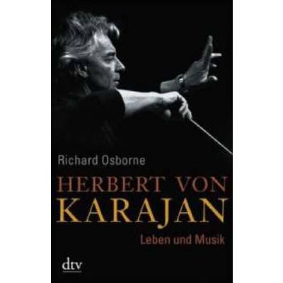 Herbert von Karajan - Leben und Musik
