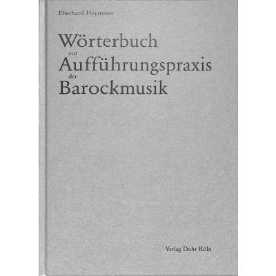 Wörterbuch zur Aufführungspraxis der Barockmusik