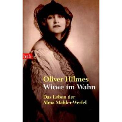 9783442734115 - Oliver Hilmes - GEBRAUCHT Witwe im Wahn Das Leben der Alma Mahler-Werfel - Preis vom 01092023 050629 h