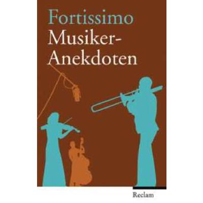 Fortissimo - Musikeranekdoten