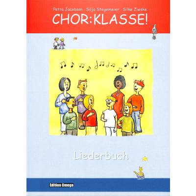 9783795719746 - ChorKlasse!   ChorKlasse! - Liederbuch - Petra Jacobsen Silja Stegemeier Silke Zieske Kartoniert (TB)