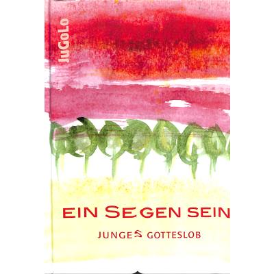 9783784034843 - Ein Segen sein - junges Gotteslob (JUGOLO)