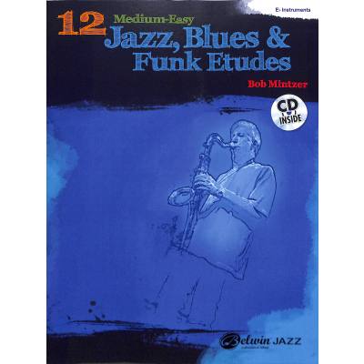 12 medium easy Jazz Blues + Funk Etudes