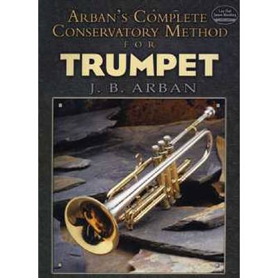9780486479552 - Complete Conservatory Method For Trumpet - Jean-Baptiste Arban Kartoniert (TB) 9780486479552 - Complete Conservatory Method For Trumpet - Jean-Baptiste Arban Kartoniert (TB)
