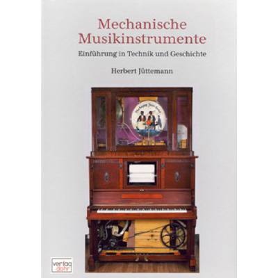 Mechanische Musikinstrumente | Einführung in Technik und Geschichte