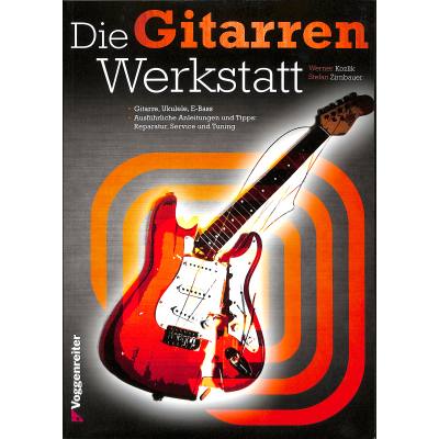 9783802409356 - Die Gitarrenwerkstatt Werner Kozlik Stefan Zirnbauer Voggenreiter 935 Service