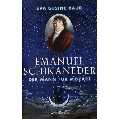 Emanuel Schikaneder | Der Mann für Mozart