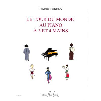 9790230989978 - Le tour du monde au piano a 3 et 4 mains 9790230989978 - Le tour du monde au piano a 3 et 4 mains