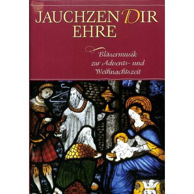 9783866870727 - Jauchzen dir Ehre | Bläsermusik zur Weihnachtszeit