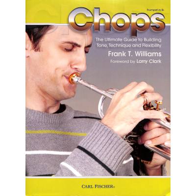 0798408090203 - Chops | The ultimate guide to building tone technique and flexibility 0798408090203 - Chops | The ultimate guide to building tone technique and flexibility