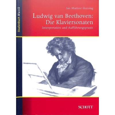 Ludwig van Beethoven - die Klaviersonaten | Interpretation und Aufführungspraxis