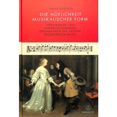 Die Höflichkeit musikalischer Form | Tänzerische und anthropologische Grundlagen der frühen Instrumentalmusik