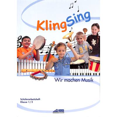 Kling sing - wir machen Musik Klasse 1/2