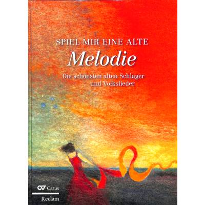 9783150109205 - Spiel mir eine alte Melodie | Die schönsten Schlager und Volkslieder 9783150109205 - Spiel mir eine alte Melodie | Die schönsten Schlager und Volkslieder