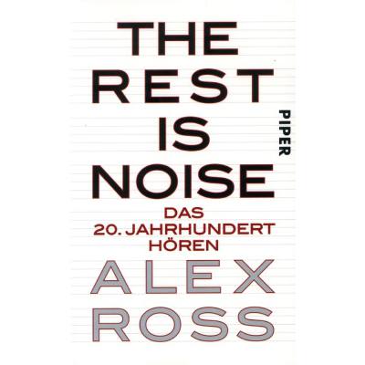 9783492301893 - The rest is noise - das 20 Jahrhundert hören