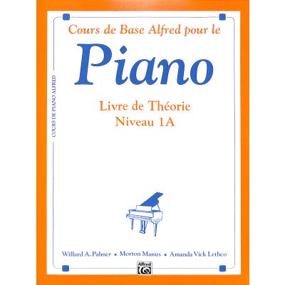 0038081021560 - Cours de base Alfred pour le piano 1a - livre de theorie